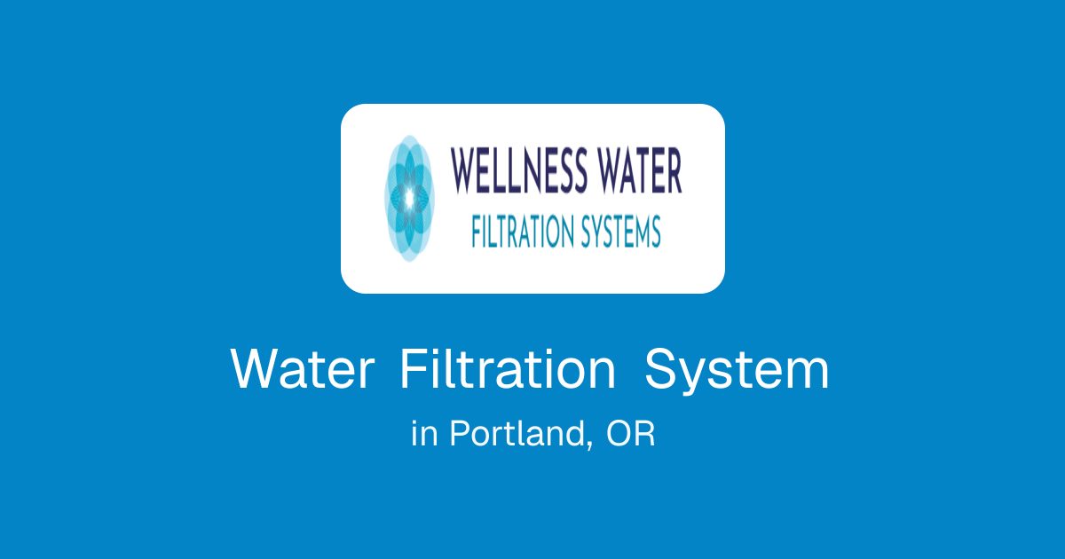 Water Filtration System in Portland, OR